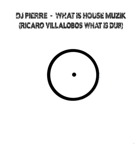 Dj Pierre - What Is House Muzik (ricardo Villalobos What Is - Vinyl Record