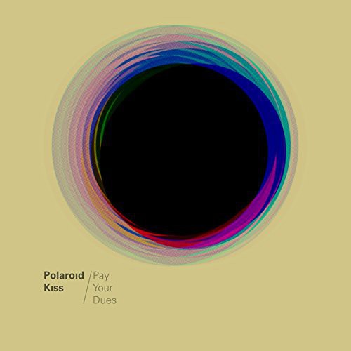 Polaroid Kiss - Pay Your Dues - Music CD