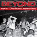 Beyond - Dew It / Live Crucial Chaos Wnyu - Vinyl Record