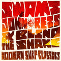 Swami John Reis & The Blind Shake - Modern Surf Classics - Music CD
