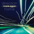 Egan,mark - Direction Home - Music CD