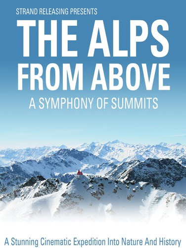 Alps From Above: A Symphony Of Summits - Alps From Above: A Symphony Of Summits - DVD