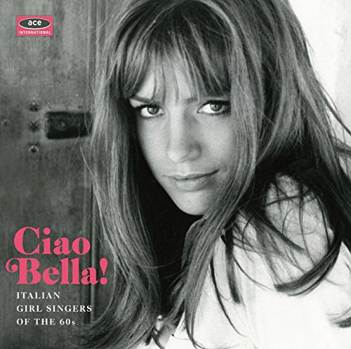 Ciao Bella Italian Girl Singers / Various - Ciao Bella Italian Girl Singers / Various - Music CD