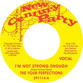 Four Perfections - I'm Not Strong Enough / Instrumental - Vinyl Record