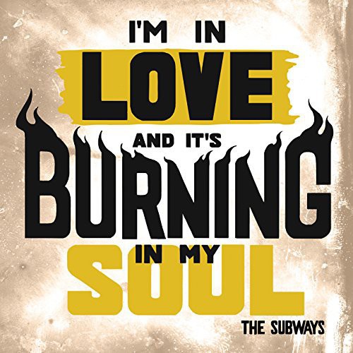 Subways - I'm In Love & It's Burning In My Soul - Vinyl Record