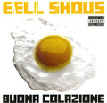 Eell Shous - Buona Colazione - Music CD