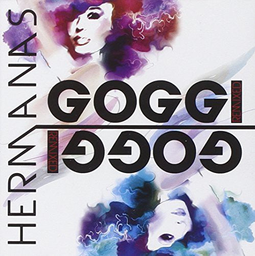 Goggi,hermanas - Hermanas Goggi Remixed - Music CD