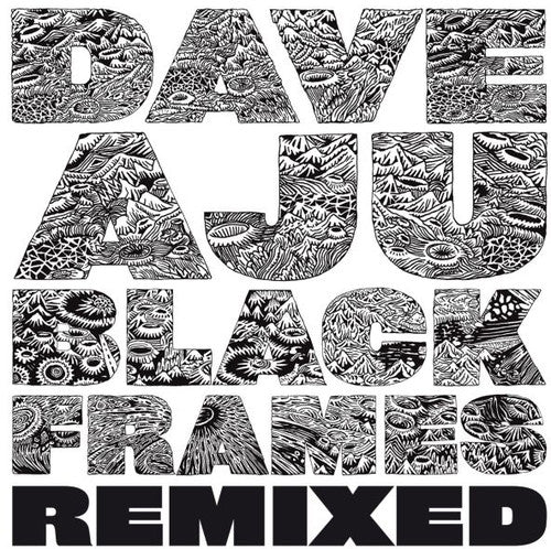 Aju,dave - Black Frames Remixed - Vinyl Record