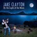 Clayton,jake - By The Light Of The Moon - Music CD