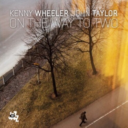 Taylor,john / Wheeler,kenny - On The Way To Two - Music CD