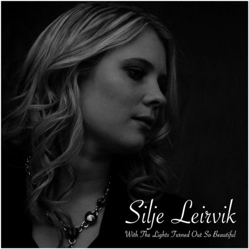 Leirvik,silje - With The Lights Turned Out So Beautiful - Music CD