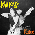 Killjoys - Naive - Vinyl Record