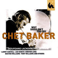 Baker,chet - Why Shouldn't You Cry - Music CD