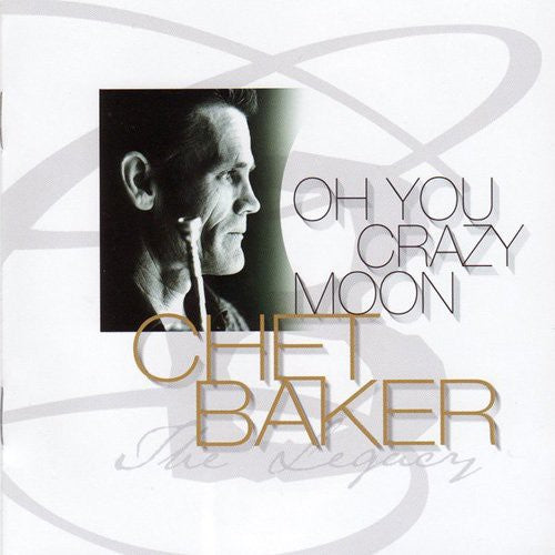 Baker,chet - Oh You Crazy Moon - Music CD