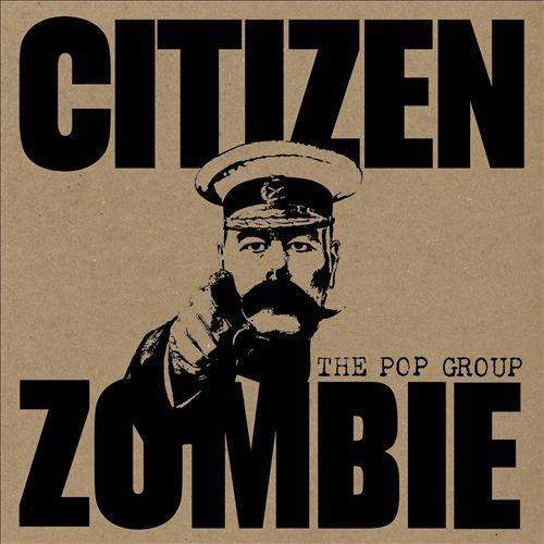 Pop Group - Citizen Zombie - Music CD