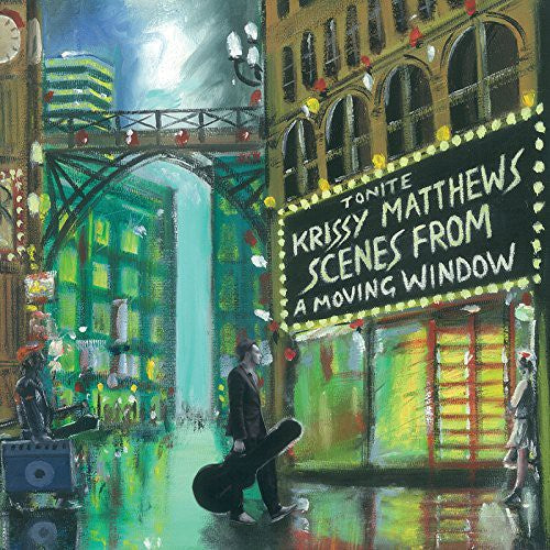 Matthews,krissy - Scenes From A Moving Window - Music CD