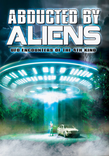 Abducted By Aliens: Ufo Encounters Of The 4th Kind - Abducted By Aliens: Ufo Encounters Of The 4th Kind - DVD