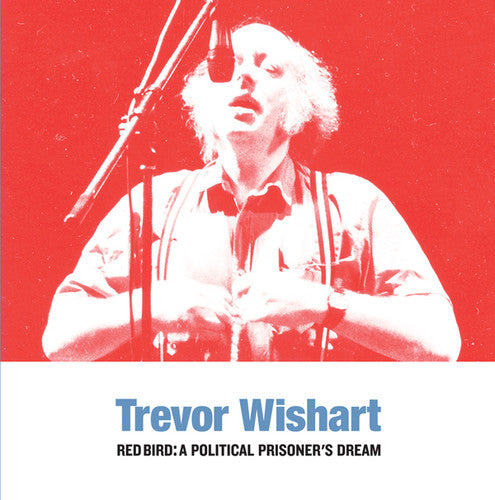 Wishart,trevor - Red Bird: A Political Prisoners Dream - Vinyl Record