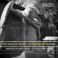 Theatre Of Early Music / Schola Cantorum Choir - Vale Of Tears - Music CD