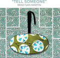 Brad San Martin - Tell Someone - Music CD