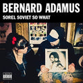 Adamus,bernard - Sorel Soviet So What - Music CD