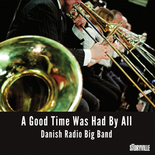 Danish Radio Big Band - Good Time Was Had By All - Music CD