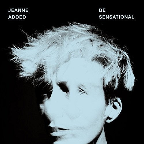 Added,jeanne - Be Sensational - Music CD