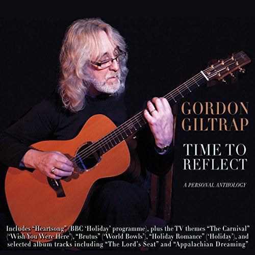 Giltrap,gordon - Time To Reflect: A Personal Anthology - Music CD