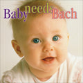 Baby Needs Bach / Various - Baby Needs Bach / Various - Music CD