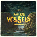 Rah Rah - Vessels - Music CD