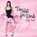 Frost,lily - Too Hot For Words - Music CD