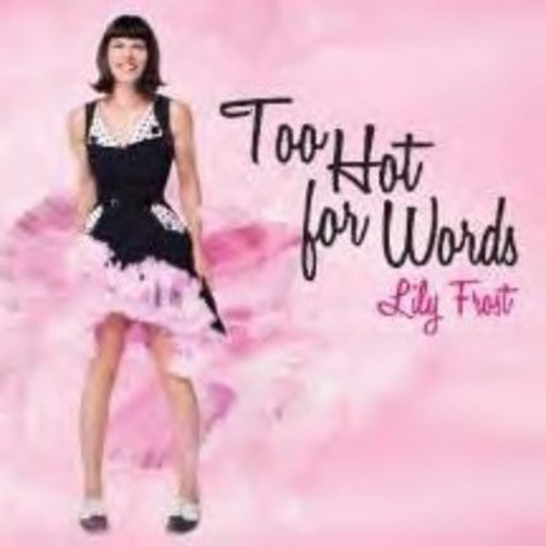 Frost,lily - Too Hot For Words - Music CD