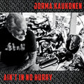 Kaukonen,jorma - Ain't In No Hurry - Music CD