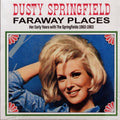 Dusty Springfield - Faraway Places: Her Early Years With The Springfields 1962-1963 (white vinyl) Vinyl Record