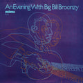 Broonzy,big Bill - Evening With Big Bill Broonzy - Vinyl Record
