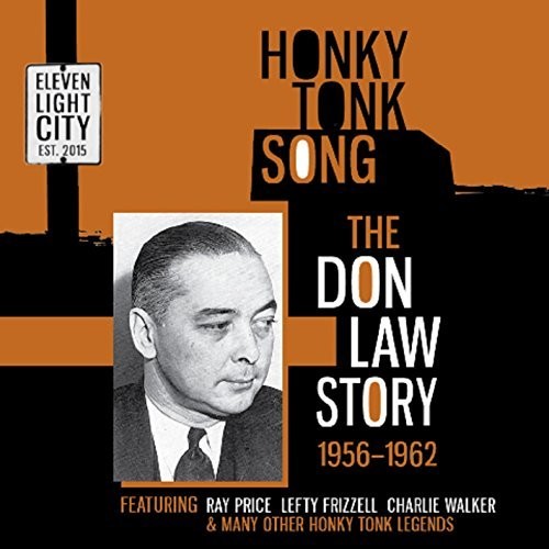 Honky Tonk Song: Don Law Story 1956-62 / Var - Honky Tonk Song: Don Law Story 1956-62 / Var - Music CD