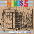 Minus 5 - Dungeon Golds - Music CD