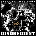 Stick To Your Guns - Disobedient - Music CD