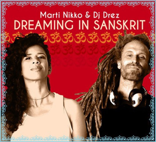 Nikko,marti / Dj Drez - Dreaming In Sanskrit - Music CD