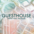 David Wax Museum - Guesthouse - Music CD
