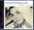 Thom Yorke, The National, Michael Stipe, Etc. - Ciao My Shining Star: The Songs Of Mark Mulcahy Music CD