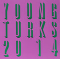 Young Turks 2014 - Young Turks 2014 - Vinyl Record