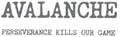 Avalanche - Perseverance Kills Our Game - Music CD