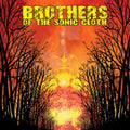 Brothers of the Sonic Cloth [LP] Vinyl Record