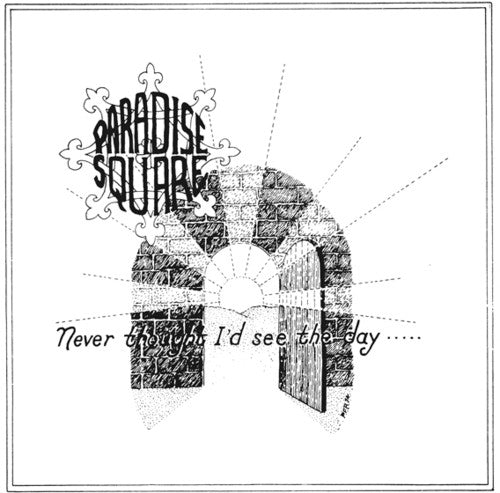 Paradise Square - Never Thought Id See The Day - Vinyl Record