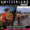 Switzerland: Zauerli Yodel Of Appenzell / Various - Switzerland: Zauerli Yodel Of Appenzell / Various - Music CD