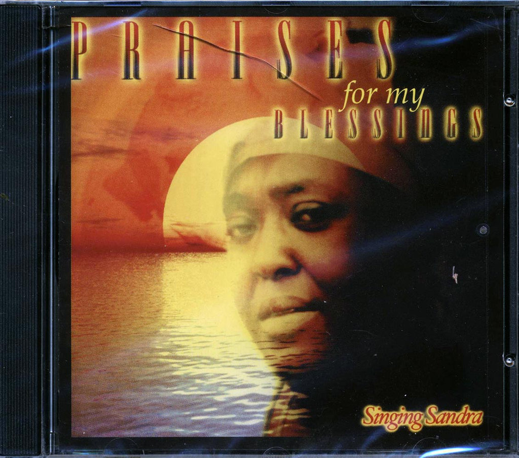Singing Sandra - Praises For My Blessings Music CD