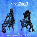 Hindsights - Cold Walls / Cloudy Eyes - Music CD