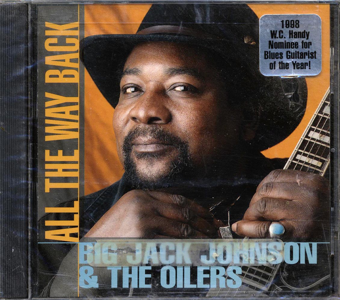 Big Jack Johnson & The Oilers - All The Way Back Music CD