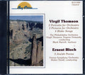 Virgil Thomson, Ernest Bloch - 3 Portraits For Orchestra, 3 Pictures For Orchestra, 4 Blake Songs, 3 Jewish Poems Music CD